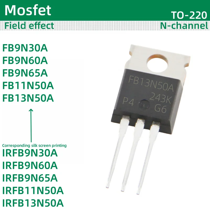 

Полевой эффект MOS TO-220 IRFB9N30A IRFB9N60A IRFB9N65A IRFB11N50A IRFB13N50A FB9N30A FB9N60A FB9N65A FB11N50A FB13N50A FB13N50A