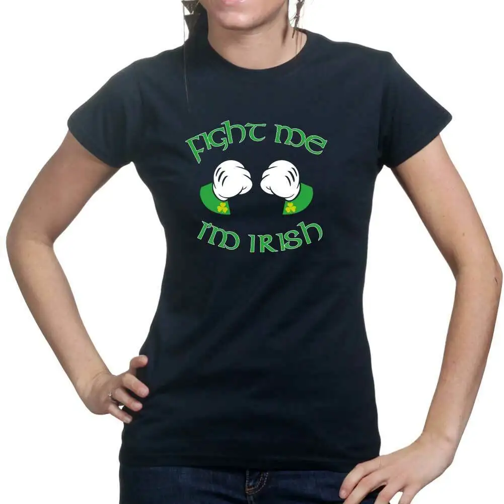 Fight Me Fighting Irish Paddys Day Ladies T shirt - Funny Tee T-shirt Top