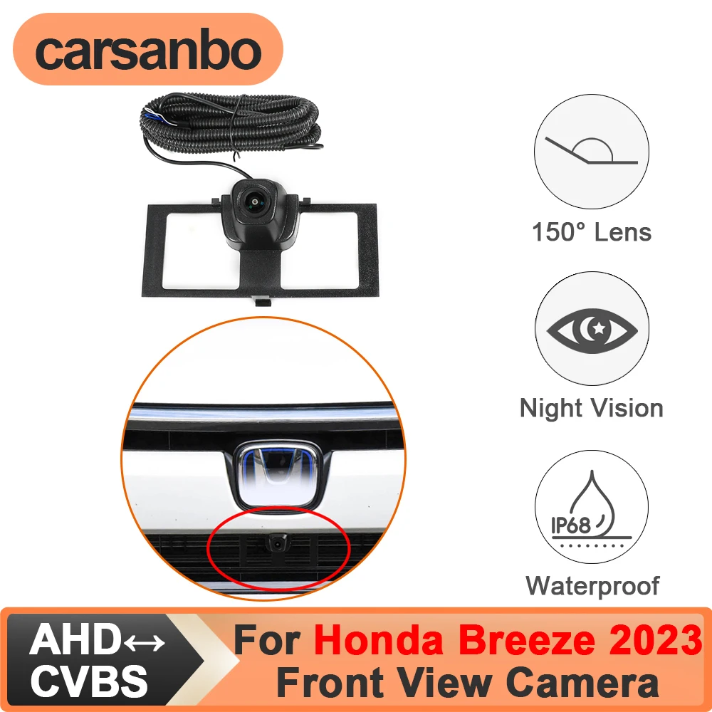 

Carsanbo Fit for Honda Breeze 2023 Vehicle Front View Camera Parking 150° CCD AHD Waterproof Fisheye Len Night Vision Car Camera