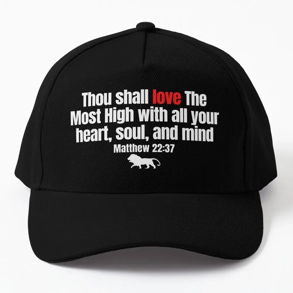 Thou Shall Love The Most High With All Your Heart, Soul, and Mind Baseball Cap Male Trucker Cap Luxury Woman Hat Men'S