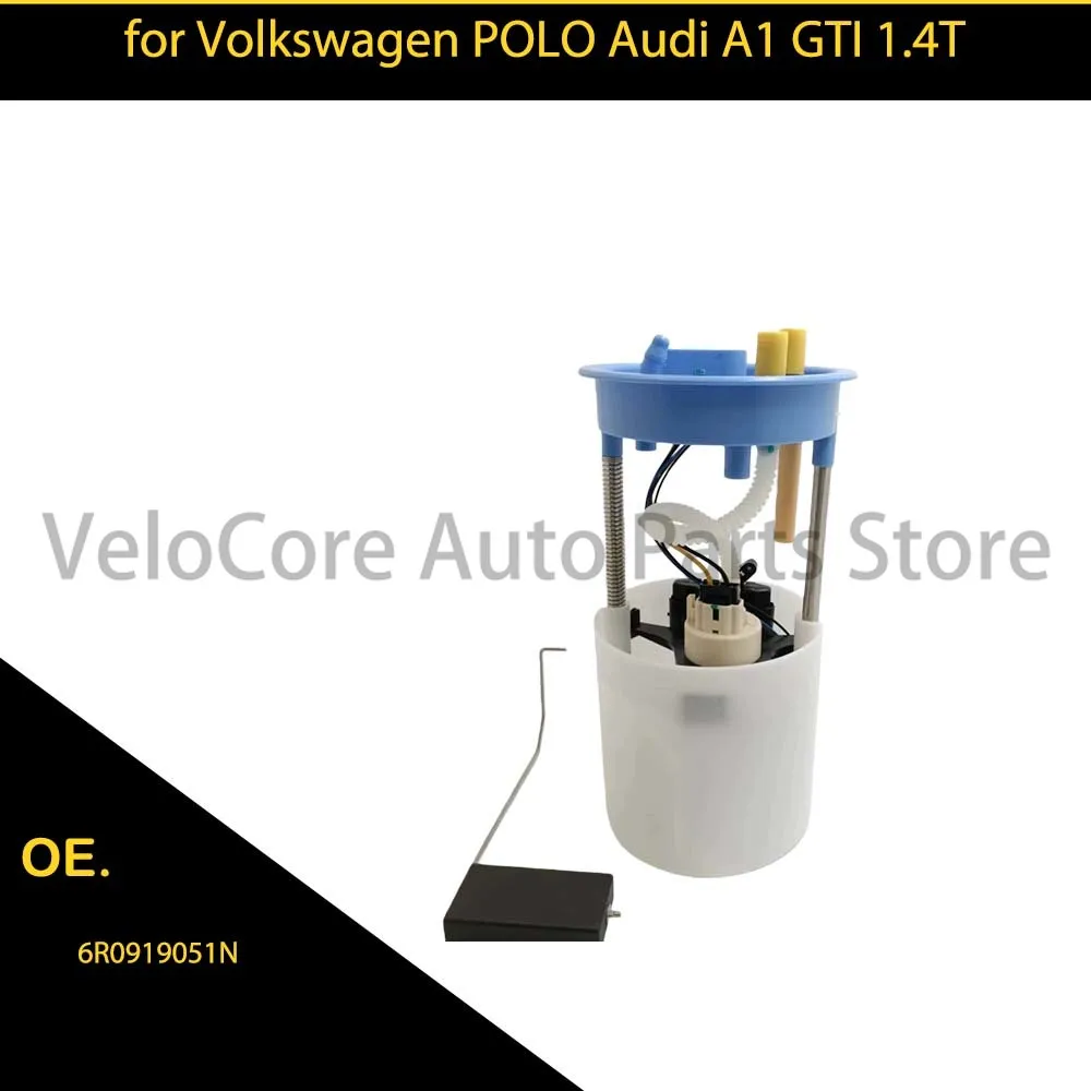 

Suitable for Volkswagen POLO Audi A1 GTI 1.4T Fuel Pump Assembly 6R0919051N