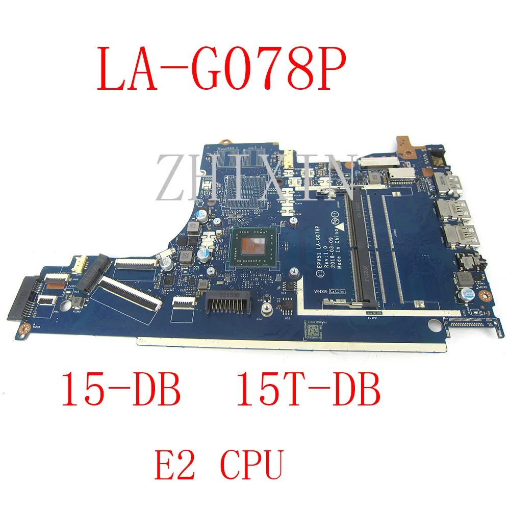 

yourui For HP 15-DB 15T-DB Laptop Motherboard With E2 CPU LA-G078P L20479-501 L20479-001 L20479-601 DDR4 full test