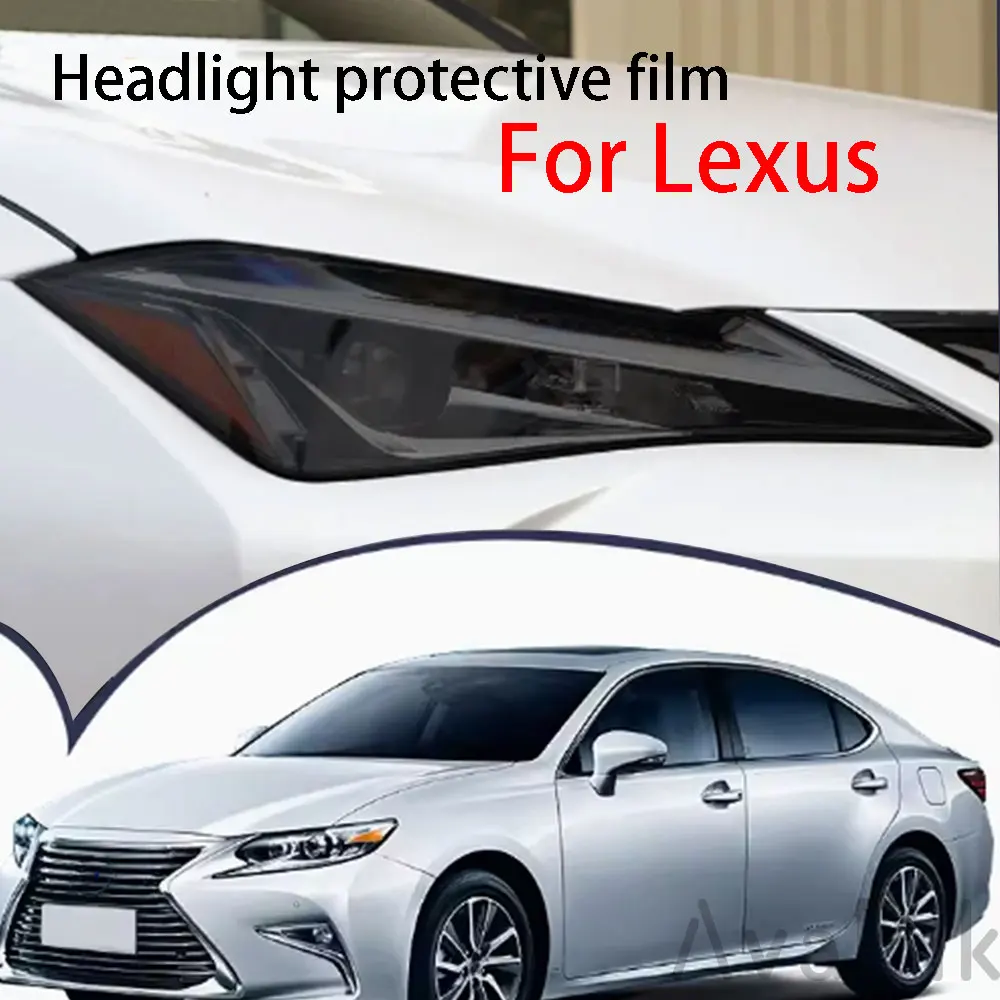 

TPU Pre-cutting Anti scratch Sticker Car Headlight Protective film for Lexus ES NX CT GS IS LC LS RX LX570 RC UX GX 2011-Present