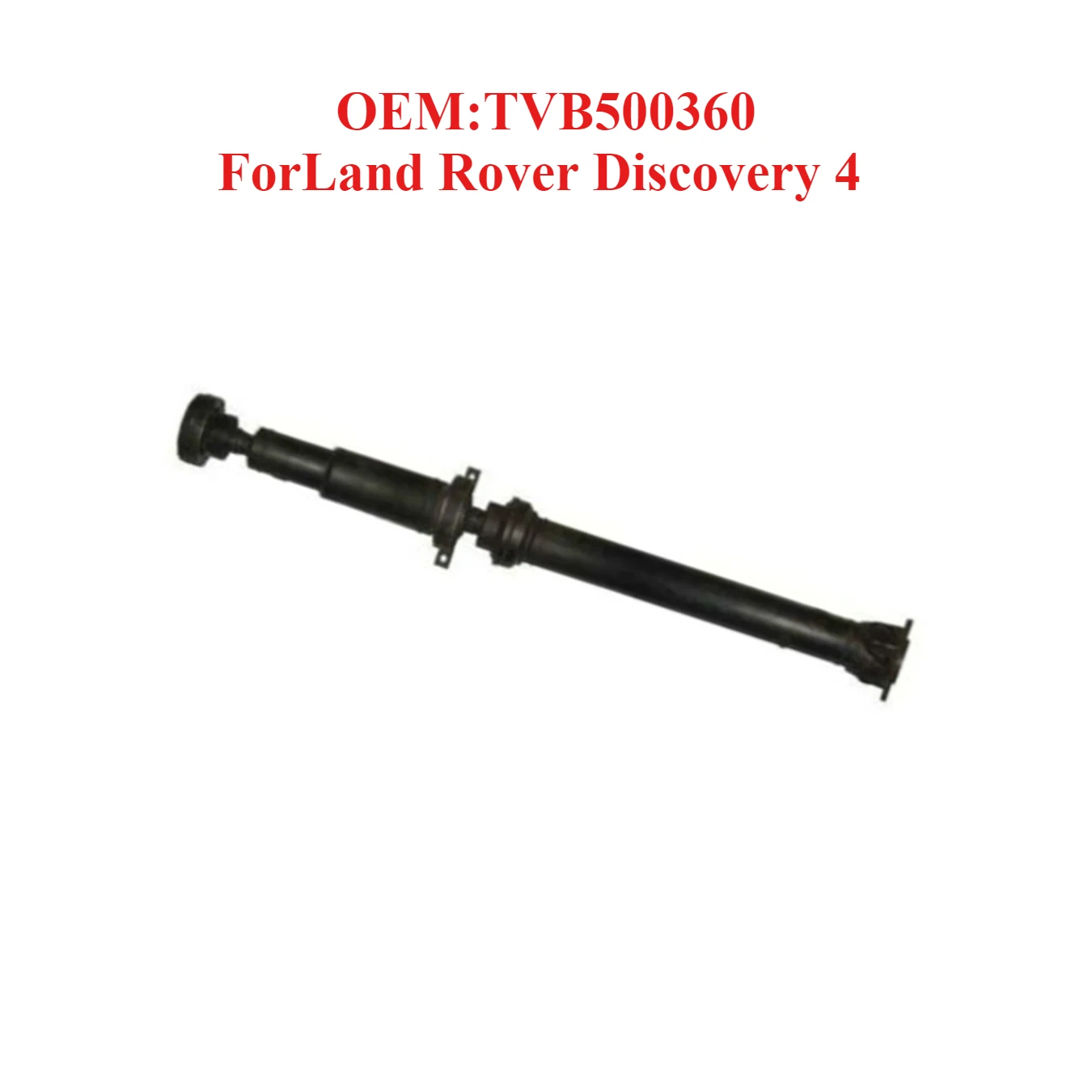 

Premium Grade Drive Shaft OEM:TVB500360,ForLand Rover Discovery 4