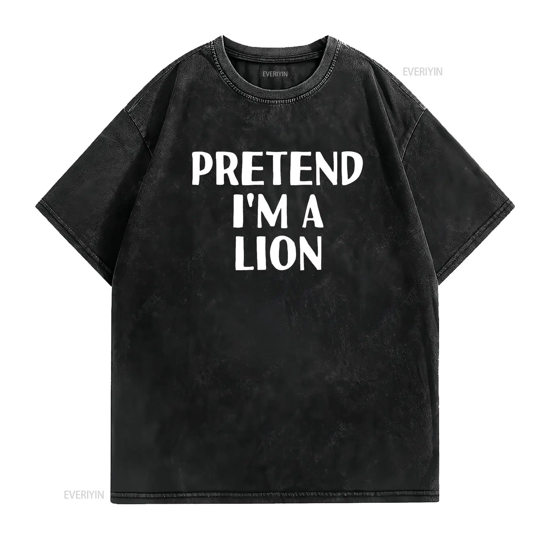 PRETEND I M A LION Funny Halloween DIY Costume T Shirt vintage Washed Stylish Slightly fashion Soft Stretched Comfortable