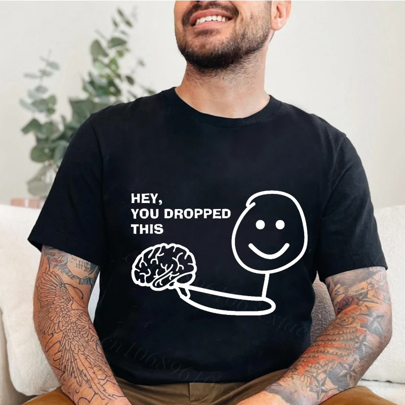 Hey You Dropped This Shirt for Men Women Brain Tshirts Sarcastic Trendy Vintage Retro Cute Funny Racoon Tees Sarcastic Shirts