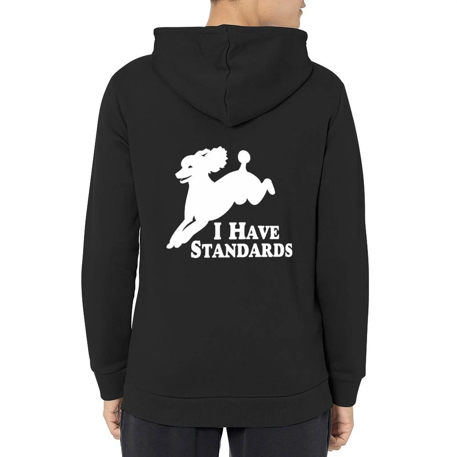 

I Have Standards | Jumping Standard Poodle | NickerStickers on Redbubble Hoodie autumn jacket men new hoodies and sweatshirts