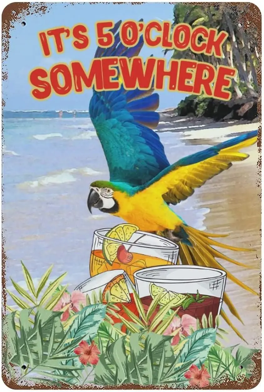 It's 5 O'Clock Somewhere Party Parrot Happy Hour Margarita Metal Signs Summer Beach Party Rest Plaque Tin Sign Vint sign