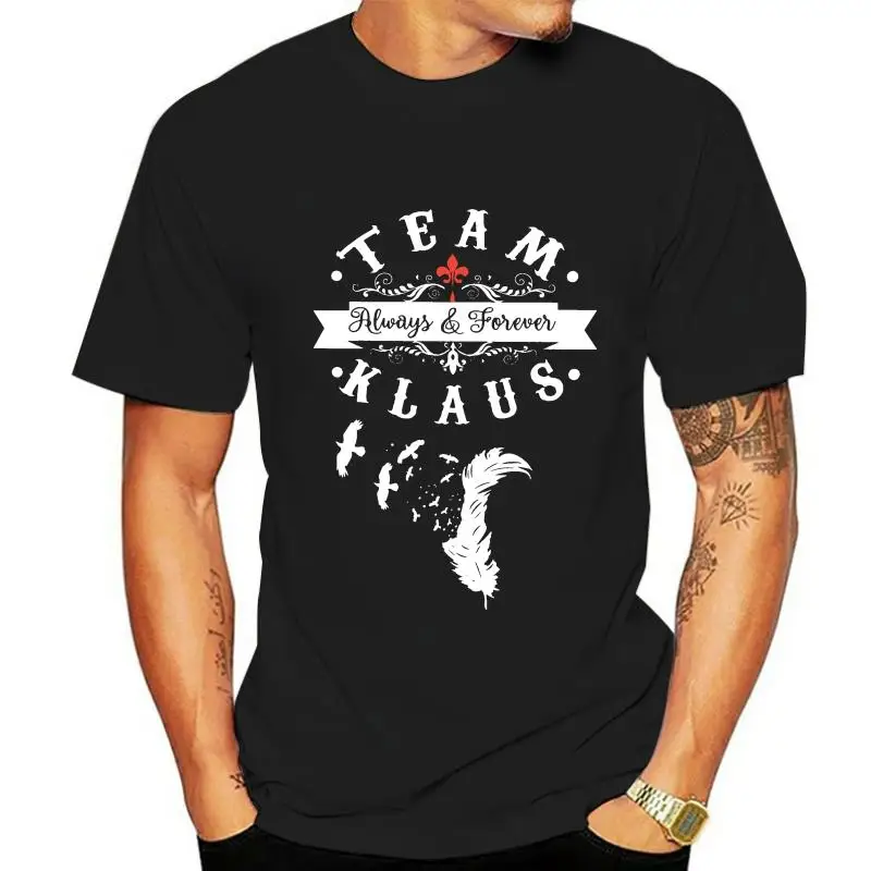 The Originals Vampire Team Klaus T Shirt For Man Always And Forever Casual S-6XL Round Neck T-shirt