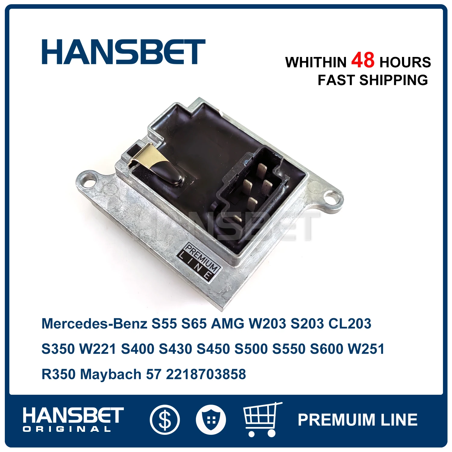 Blower Motor Regulator Resistor For MERCEDES S55 S65 AMG W203 W221 S550 S450 S500 S600 W251 R350 Maybach 57 2218703858 HANSBET