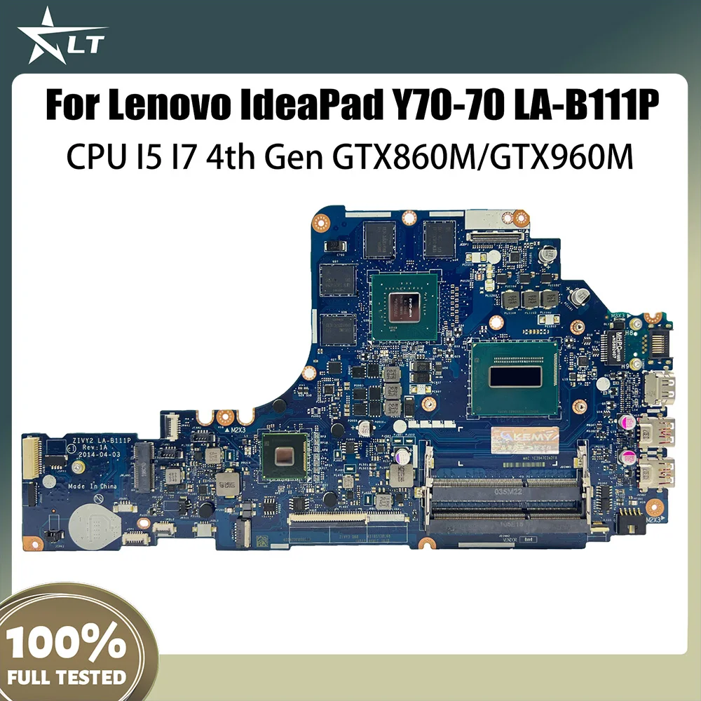 

LA-B111P Mainboard For Lenovo Y70-70 Laptop Motherboard with I5 I7 4th Gen CPU GTX860M-GTX960M V4G FRU 5B20H29171 100% Tested