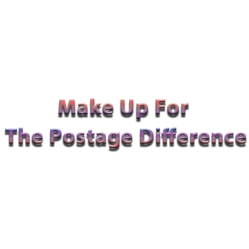 Make up for the Additional Fee about The Shipping Cost for the order