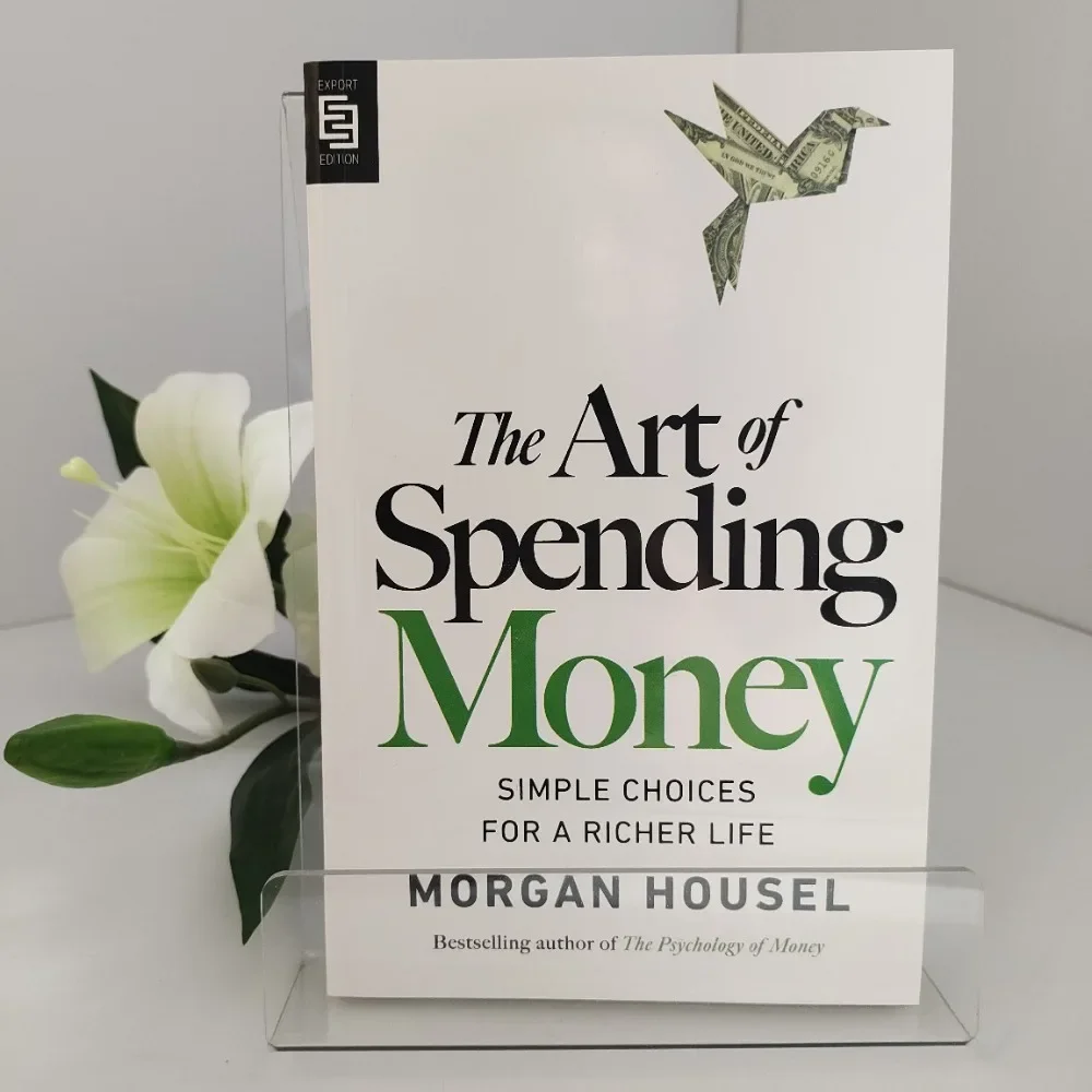 The Art of Spending Money Science of Happier Spending Behavioral Economics Guide | Increase Life Satisfaction Money & Psychology