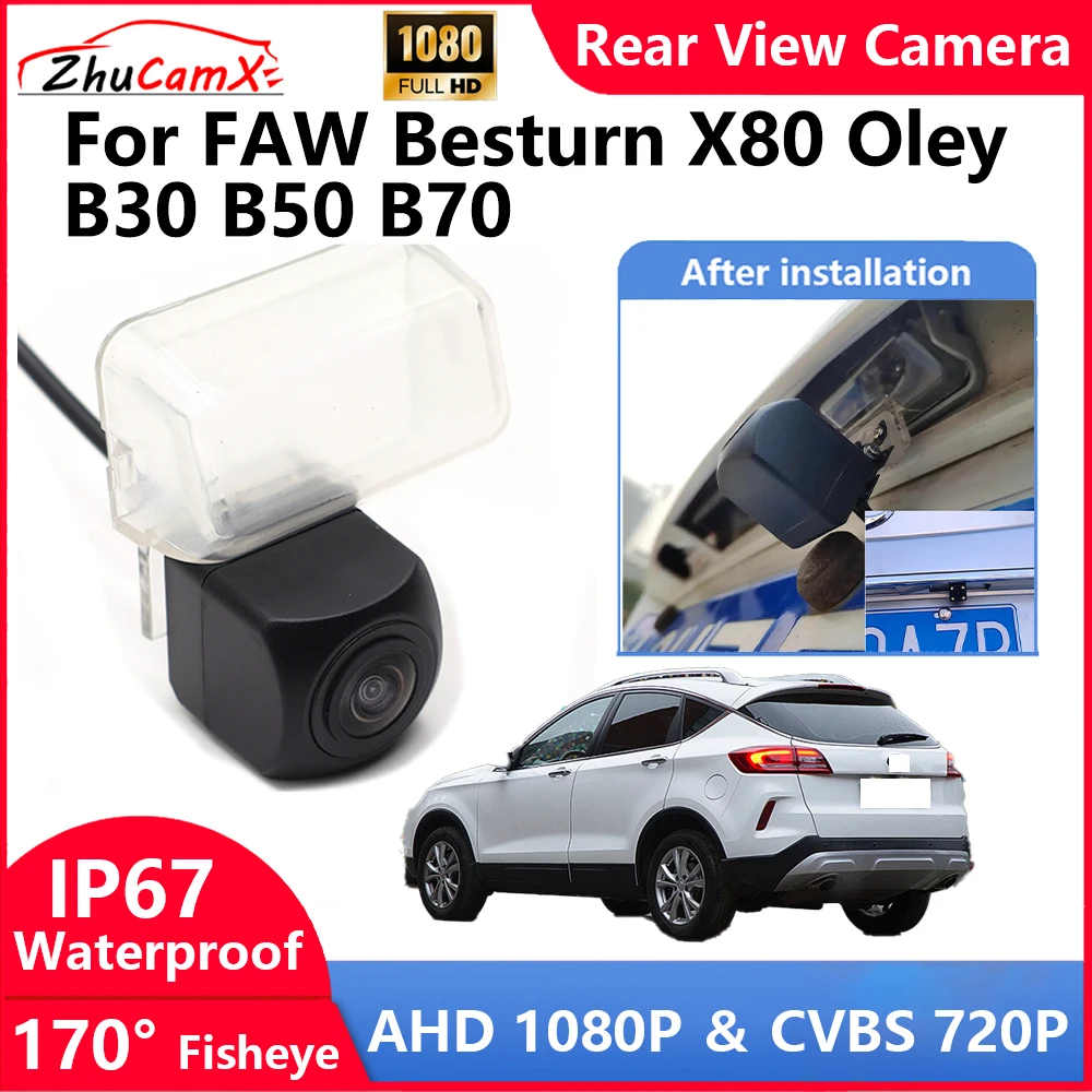 

ZhuCamX For FAW Besturn X80 Oley B30 B50 B70 Backup Parking Reverse Rear view Camera AHD 1080P