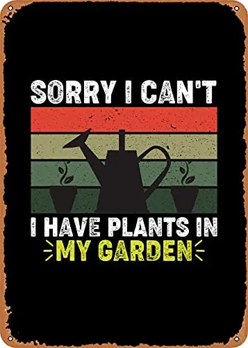 Sorry Cant Plants Garden Vintage Look Metal Sign Patent Art Prints Retro Gift 8x12 Inch