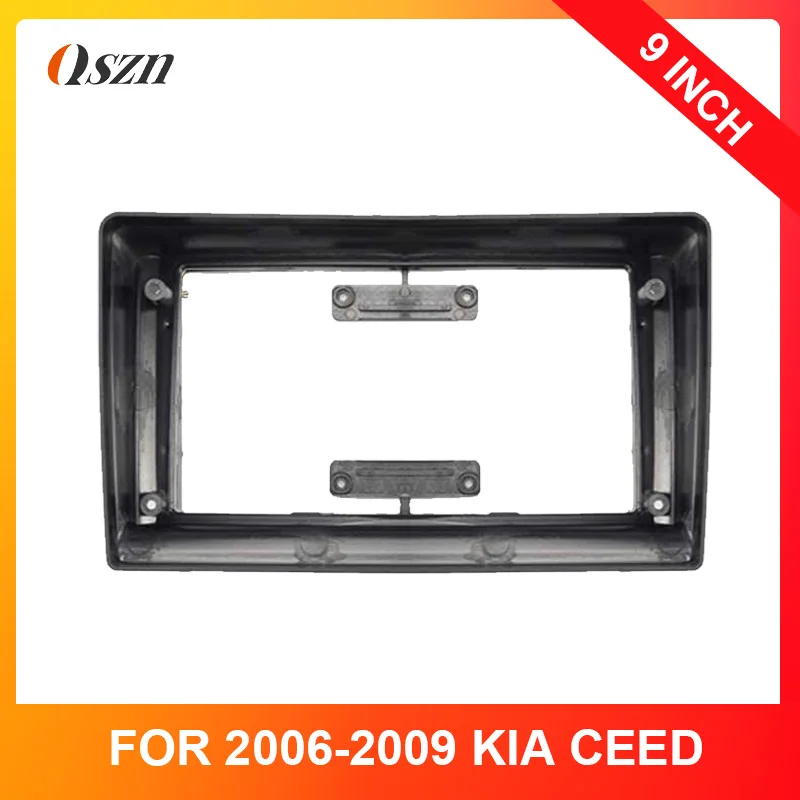 9 Inch Framework FOR 2006 2007 2008 2009 KIA CEED Car Player DVD Dashboard Audio Panel Mount Fascia Frame