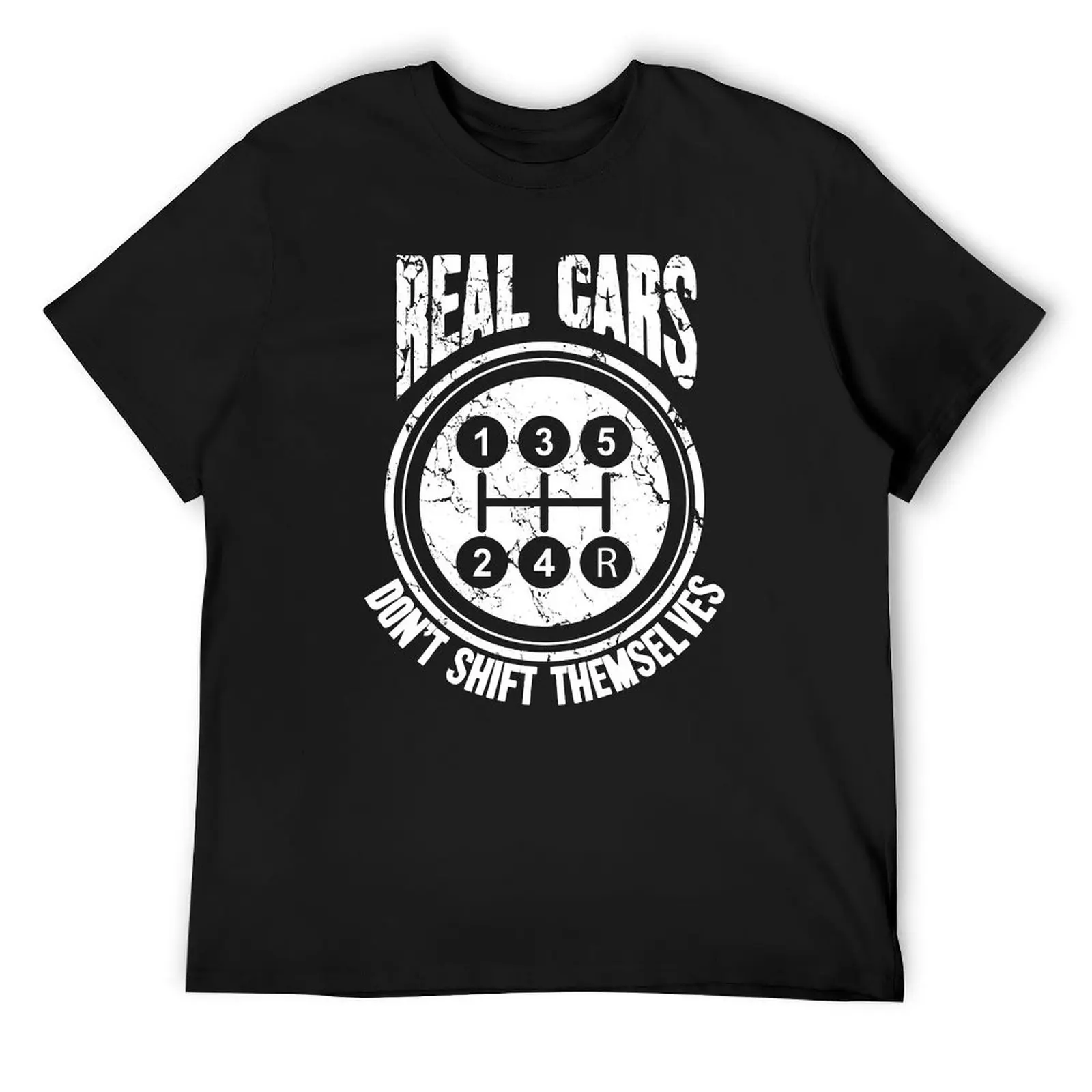 

Real Cars Don't Shift Themselves T-Shirt for a boy aesthetic clothes mens cotton t shirts