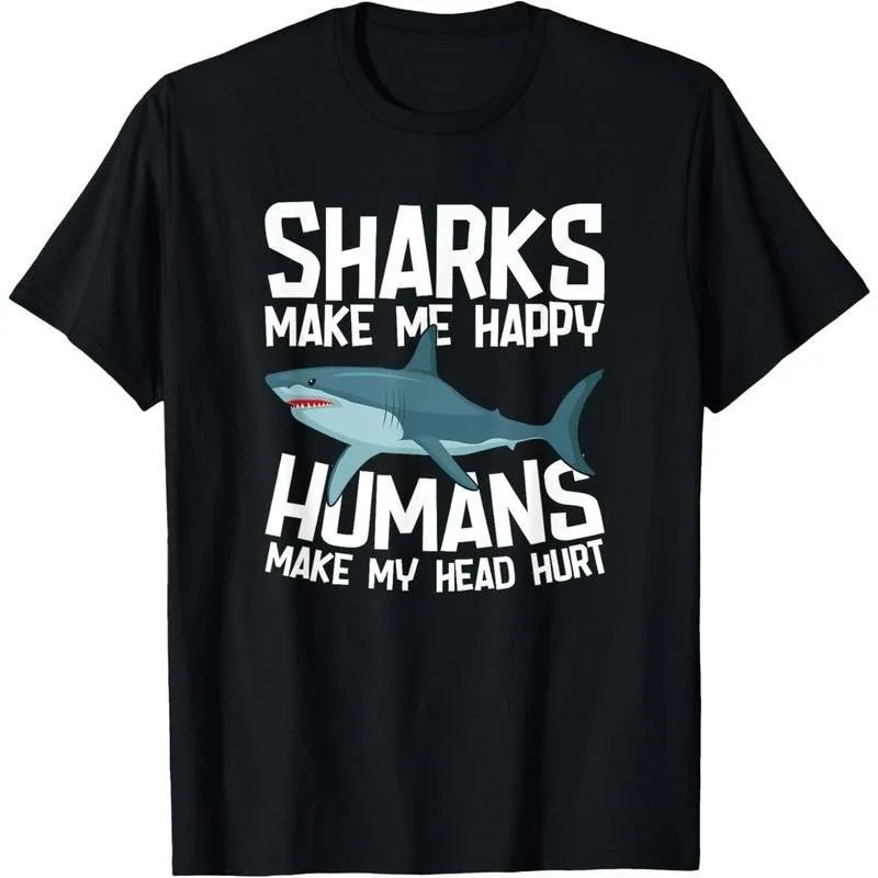 

Funny Animal T Shirt for Men Women Unisex Sharks Make Me Happy Humans Make My Head Hurt Cotton Tee Humor Gift Graphic Casual Top