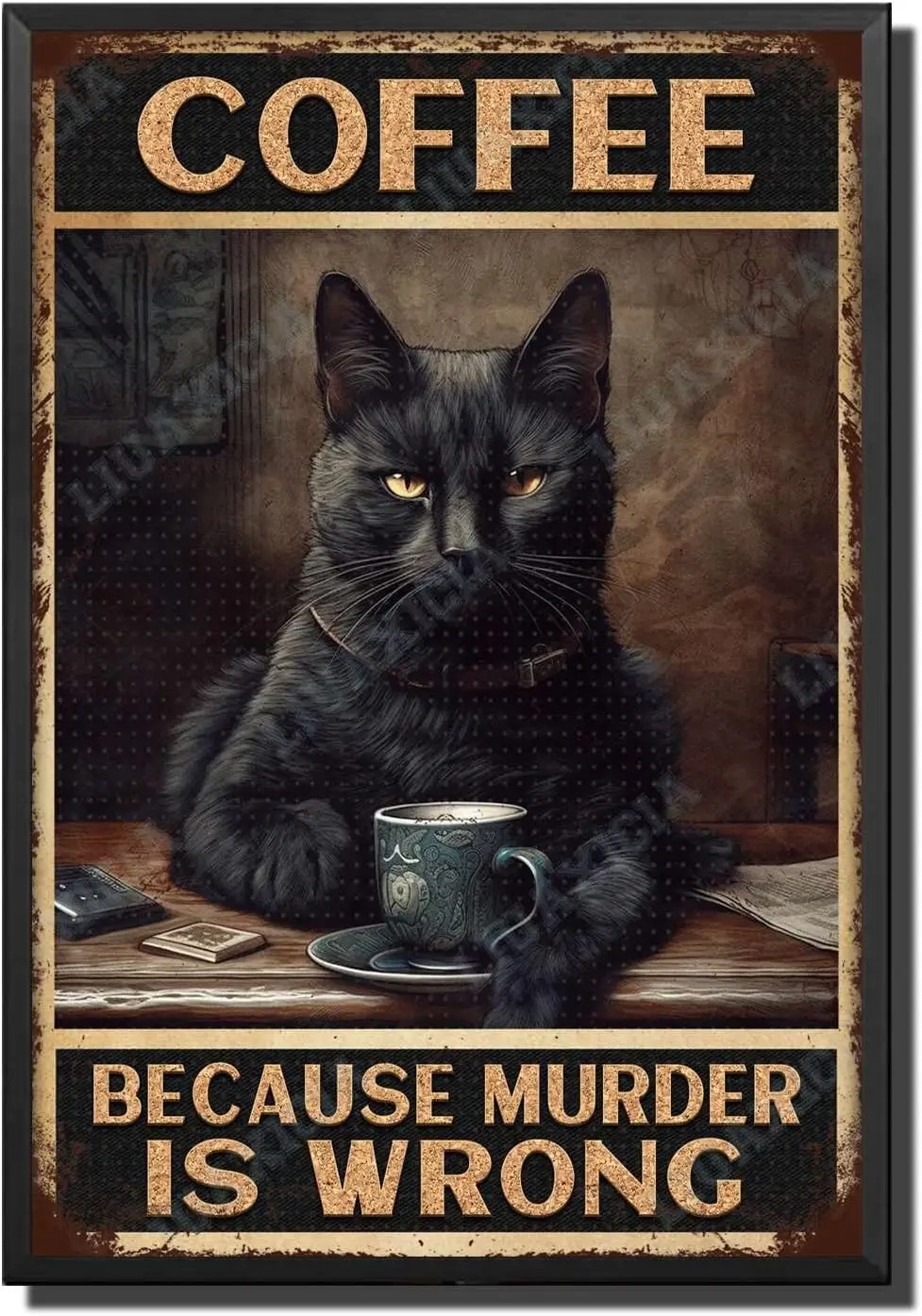 LIUAXICIA Retro Decor Tin Sign Black Cat Coffee Because Murder is Wrong Metal Tin Sign for Home Bar Pub Movie House Funny R sign