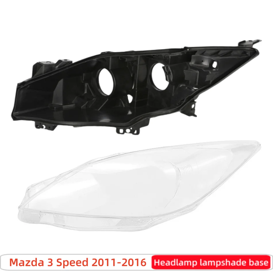 For Mazda 3 Speed 2011 2012 2013 2014 2015 2016 Car Products Base Head Lamp Shell Rear Housing Lamp Cover Lampshades Lamp Shell