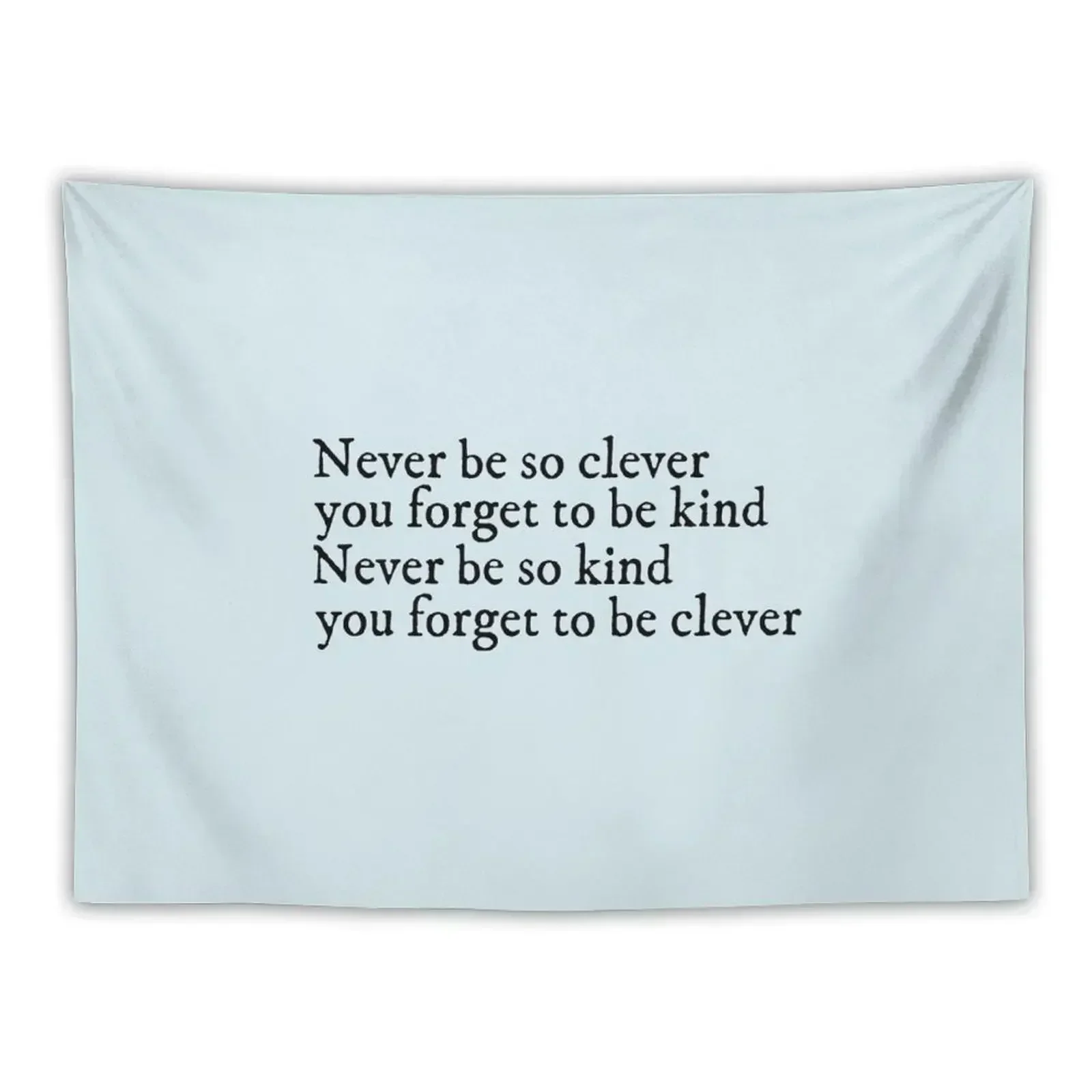 

never be so clever you forget to be kind Tapestry Home Decorations Aesthetic Room Decor Wall Decor Tapestry