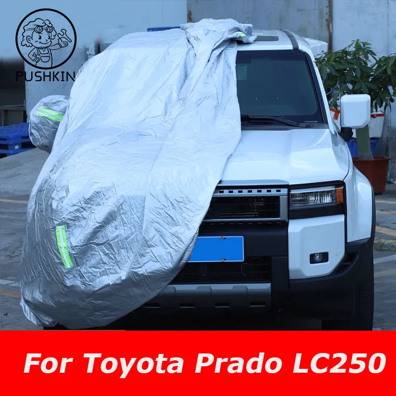 

Автомобильный чехол для Toyota Land Cruiser Prado LC250 2024 2025, уличный солнцезащитный козырек, защита от УФ-лучей, дождя, снега, тумана, пыленепроницаемый чехол