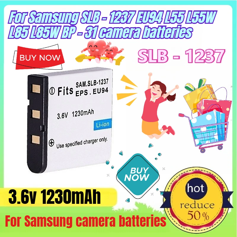 3.6v 1230mAh for Samsung SLB - 1237 EU94 L55 L55W L85 L85W BP - 31 Camera Batteries