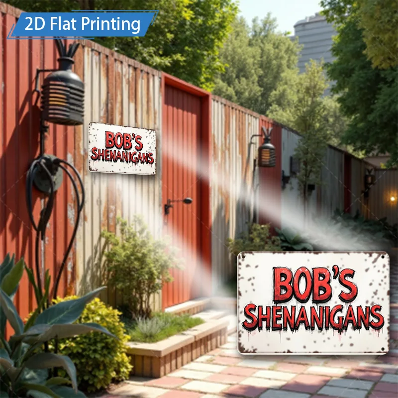[2D FLAT] علامة معدنية قطعة واحدة، علامة معدنية قديمة مقاس 8 × 12 بوصة "Bob's Shenanigans" طباعة مسطحة ثنائية الأبعاد