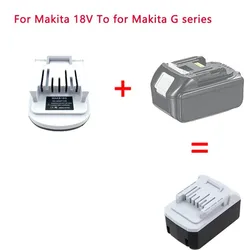 Battery Adapter For Makita 18V Li-Ion Battery Convert to for Makita BL1813G BL1815G BL1820G Batteries For Makita battery tools