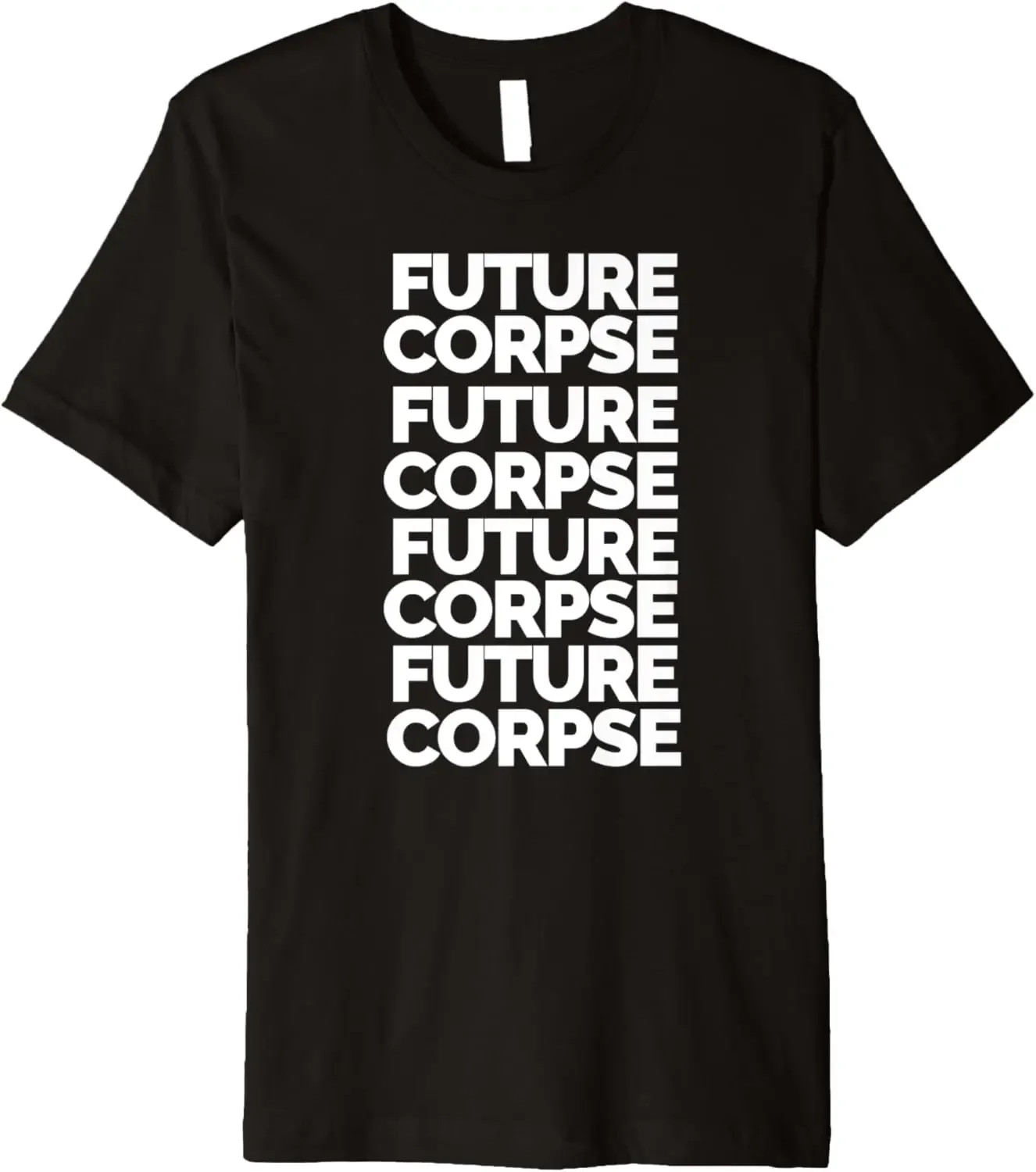 Future Corpse Death Positive Premium T-Shirt