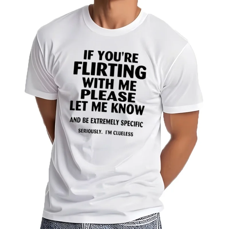Camiseta gráfica para hombre, camisetas con frase if you flirting with me, por favor, know saber y sea extremadamente