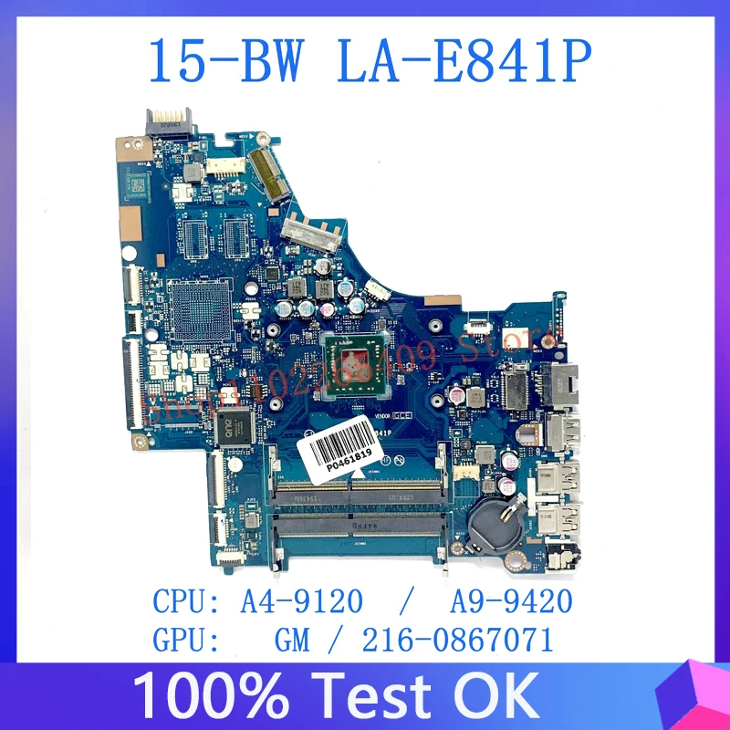 L02828-601 L02828-501 L02828-001 For HP 15-BW Laptop Motherboard LA-E841P With A4-9120 / A9-9420 CPU GM / 216-0867071 100%Tested