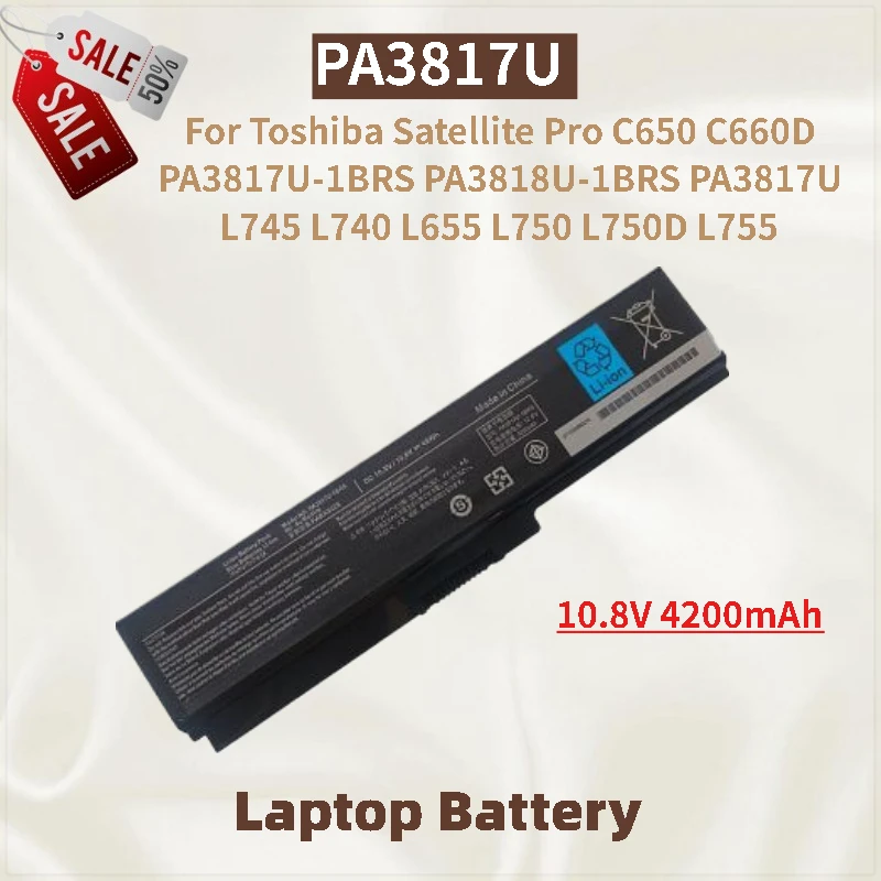 

Laptop Battery 10.8V 4200mAh PA3817U 6Cell For Toshiba Satellite Pro L745 L740 L655 L750 L750D L755 C650 C660D PA3817U-1BRS