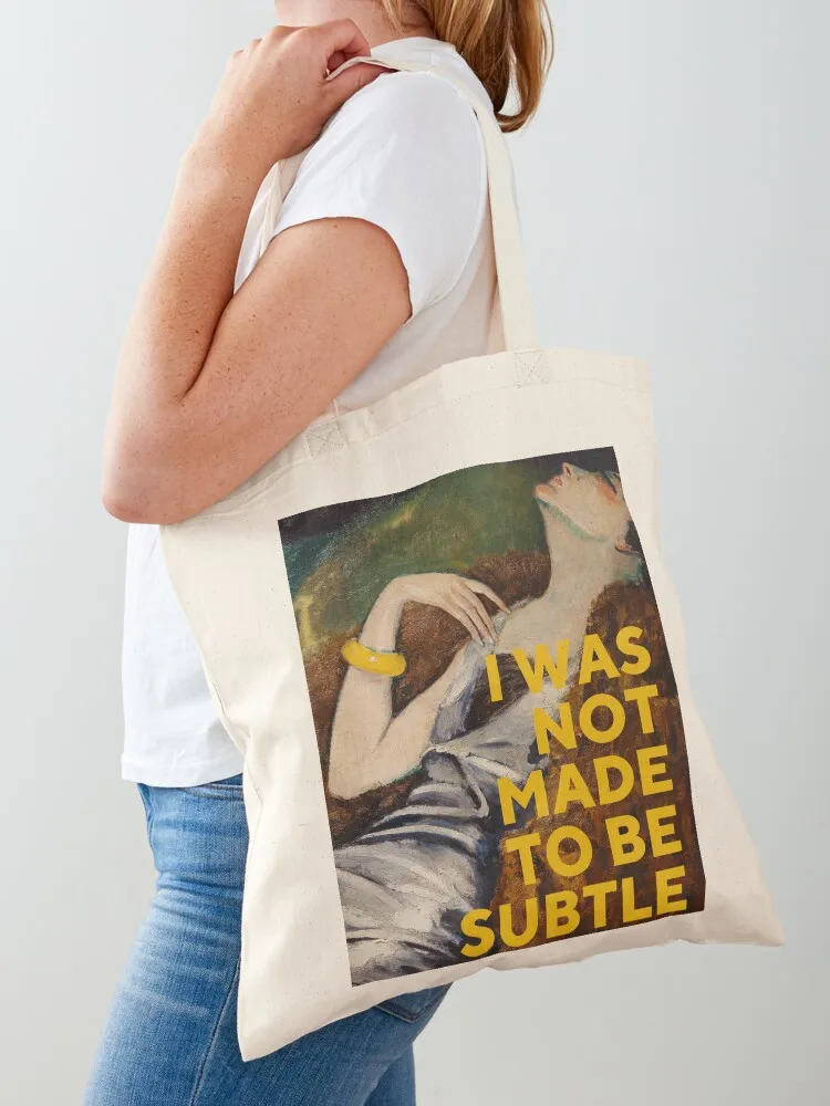 

I Was Not Made To Be Subtle Tote Bag Handbags women Women's handbag Woman shopper bag Women's shopper bag