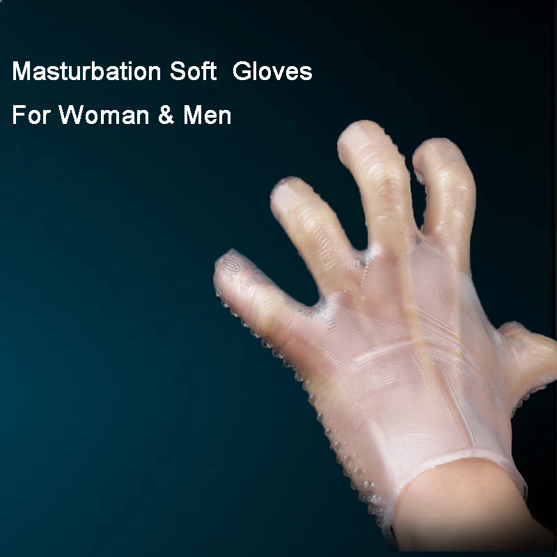 Masturbation Soft Gloves Hot Sale Gloves For Woman & Men Finger Gloves Sex Toys For Couples Male Masturbator EroticToy Sex Tool