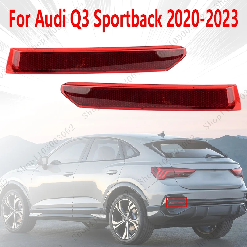 

Отражатель заднего бампера для Audi Q3 Sportback 2020 2021 2022 2023, внешняя задняя сигнальная лампа автомобиля, указатель поворота, противотуманные фары