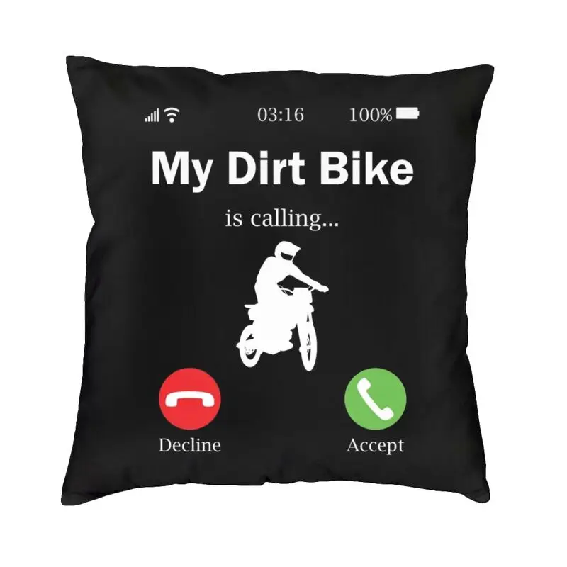 My Dirt Bike Is Calling Cushion Cover 40x40cm Motorbike Lovers Throw Pillow Case for Sofa Square Pillowcase Living Room Decor