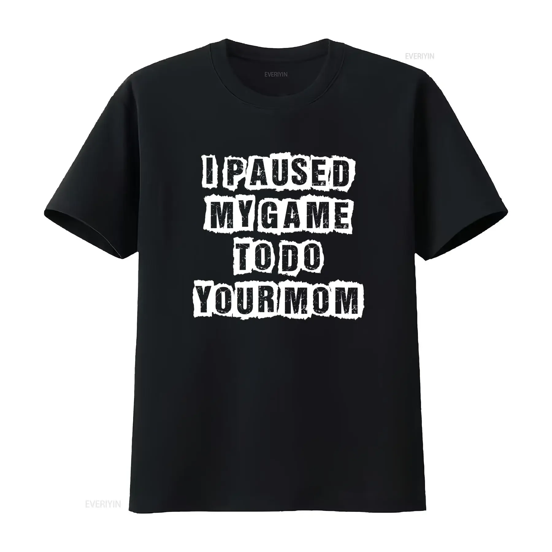 I Paused My Game To Do Your Mom T Shirt Funny Saying Gamer vintage Washed streetwear Soft Top For Everyday Wear Comfortable
