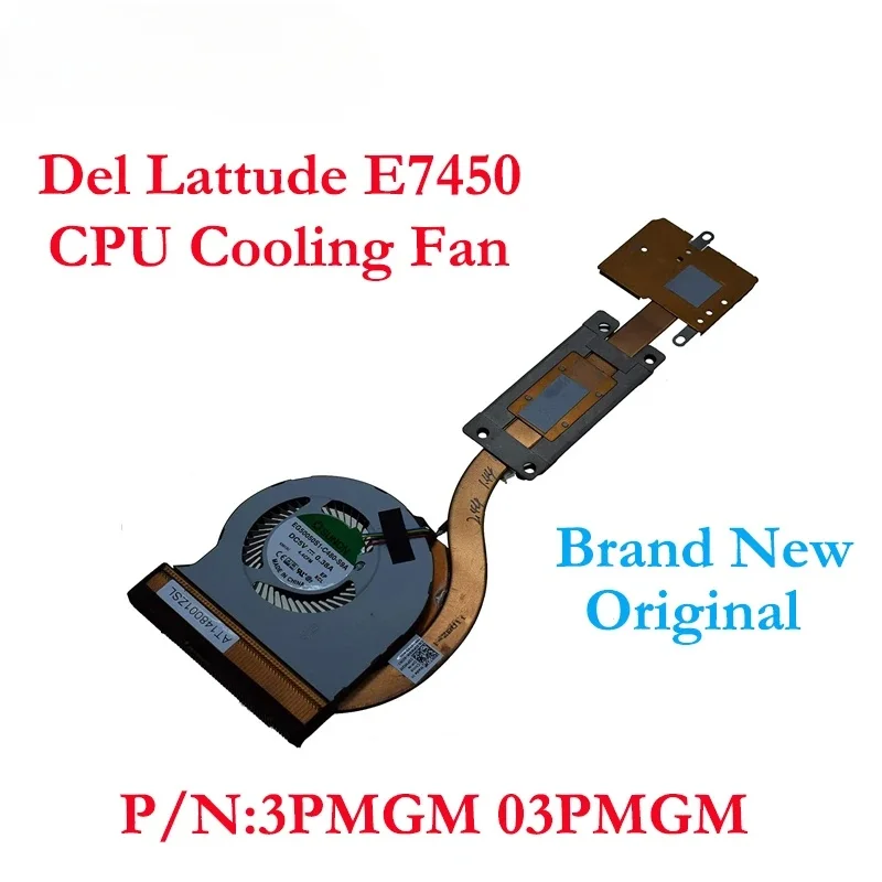 New Brand Original CPU Cooling Fan with Heatsink for Dell Lattude E7450 Series Laptop EG50050S1-C480-S9A 3PMGM 03PMGM+d