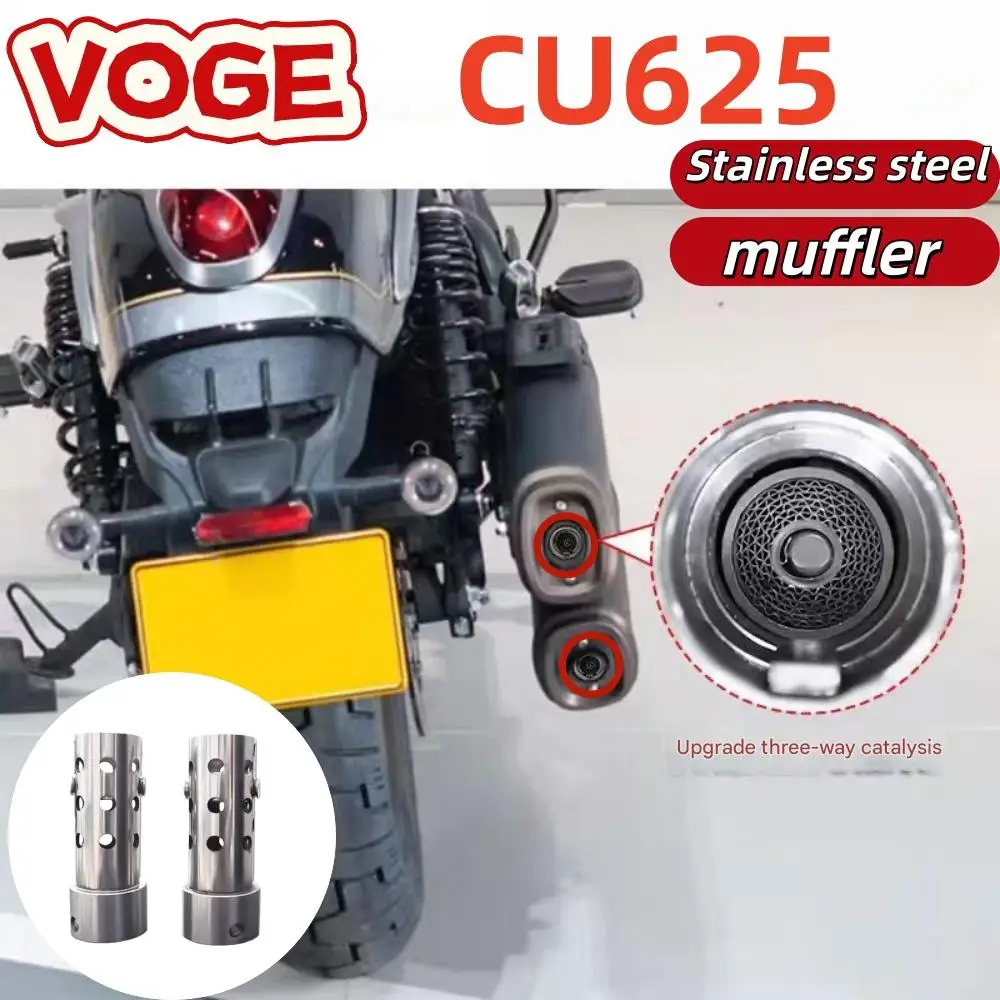 Compatible with VOGE CU625 muffler plugs, mufflers, and CU625 three-way catalytic converter exhaust muffler modification parts.