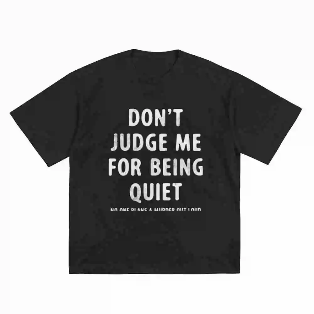 Don T Judge Me For Being Quiet Short Sleeve Tee 100% Cotton T-Shirt