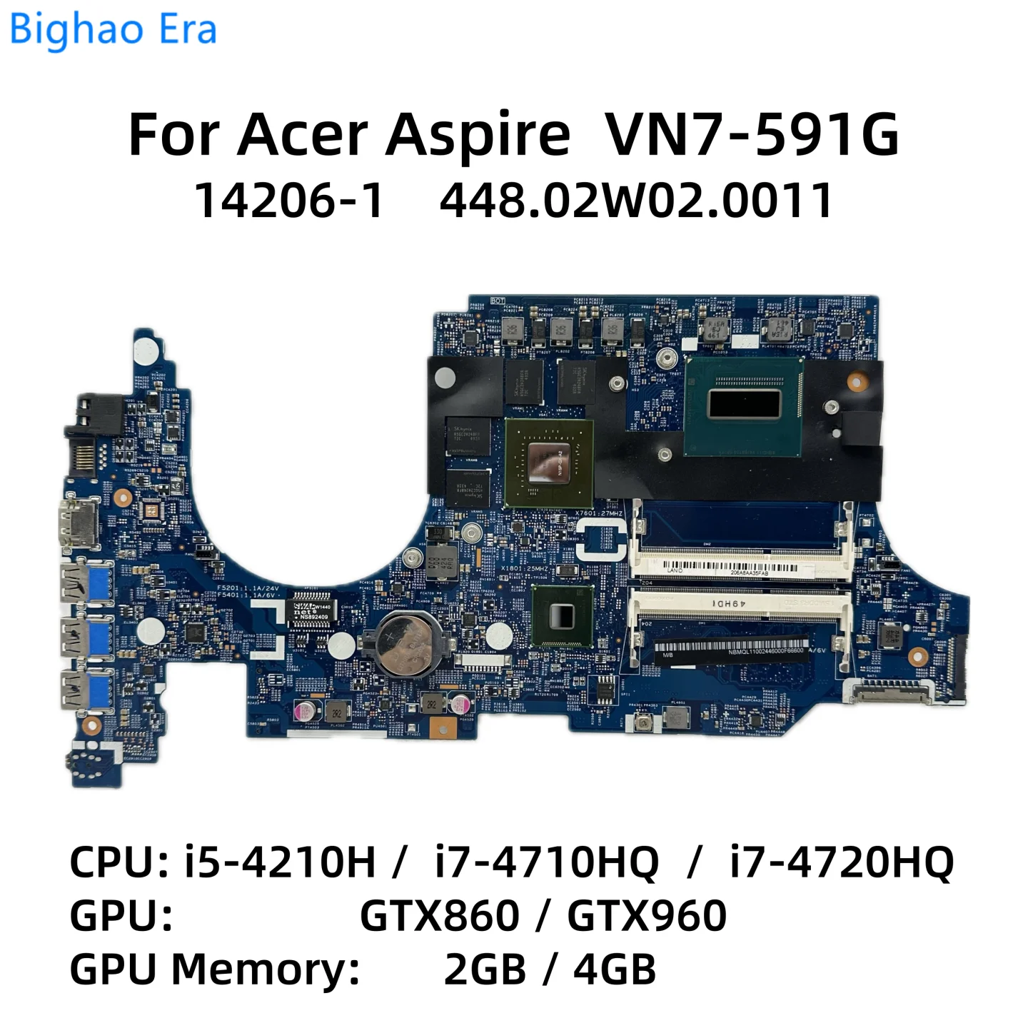 

14206-1 For Acer Aspire VN7-591 VN7-591G Laptop Motherboard With i5 i7-4710HQ CPU GTX860 GTX960M GPU 448.02W02.0011 NB.MUY11.002