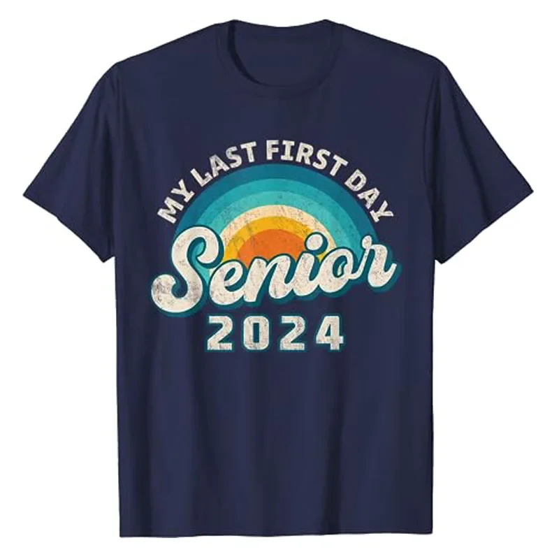 My Last First Day Senior Back To School Class of T-Shirt Rainbow Graphic Tee Tops First Day of School Graduate Clothes