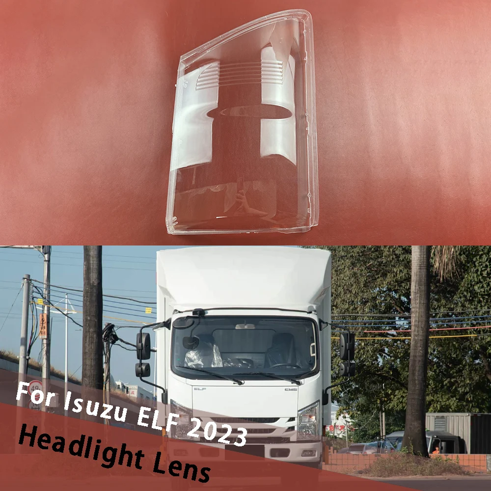 

For Isuzu ELF 2023 Auto Accessory Transparent Lampshade Headlight Housing Car Front Headlight Lens Cover Housing Plexiglass