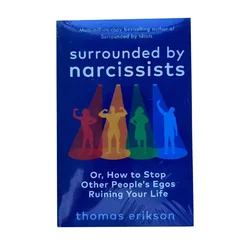 Surrounded by Narcissists By Thomas Erikson Or,How to Stop Other People's Egos Ruining Your Life Paperback English Book