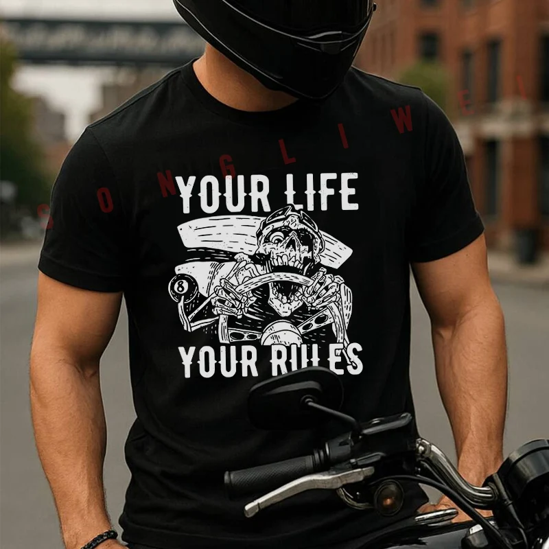 

Your Life Your Rules With Skeleton Motorcycle Men's T-shirt Summer Cotton Short Sleeved Casual TShirt O-Neck Unisex Tops