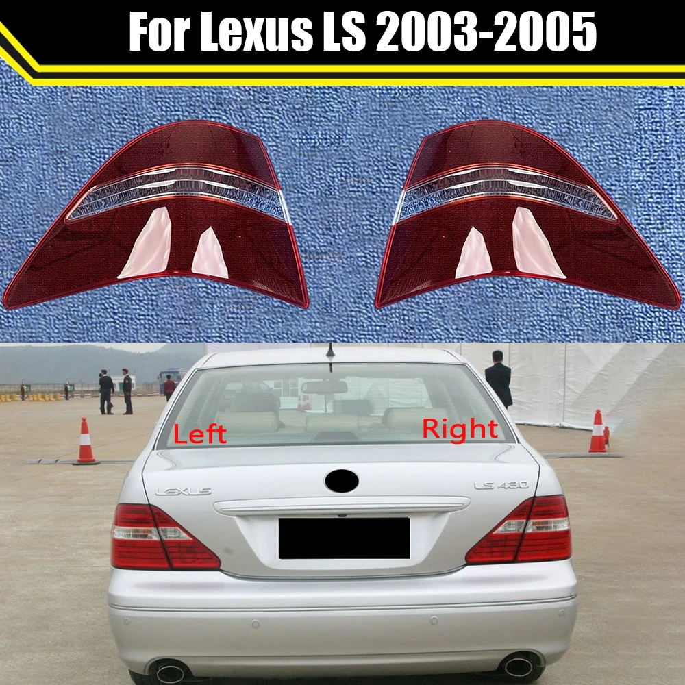 For Lexus LS LS430 2003 2004 2005 Car Taillight Lens Cover Clear Taillamp Shell Transparent Lampshade Rear Tail Light Lampcover