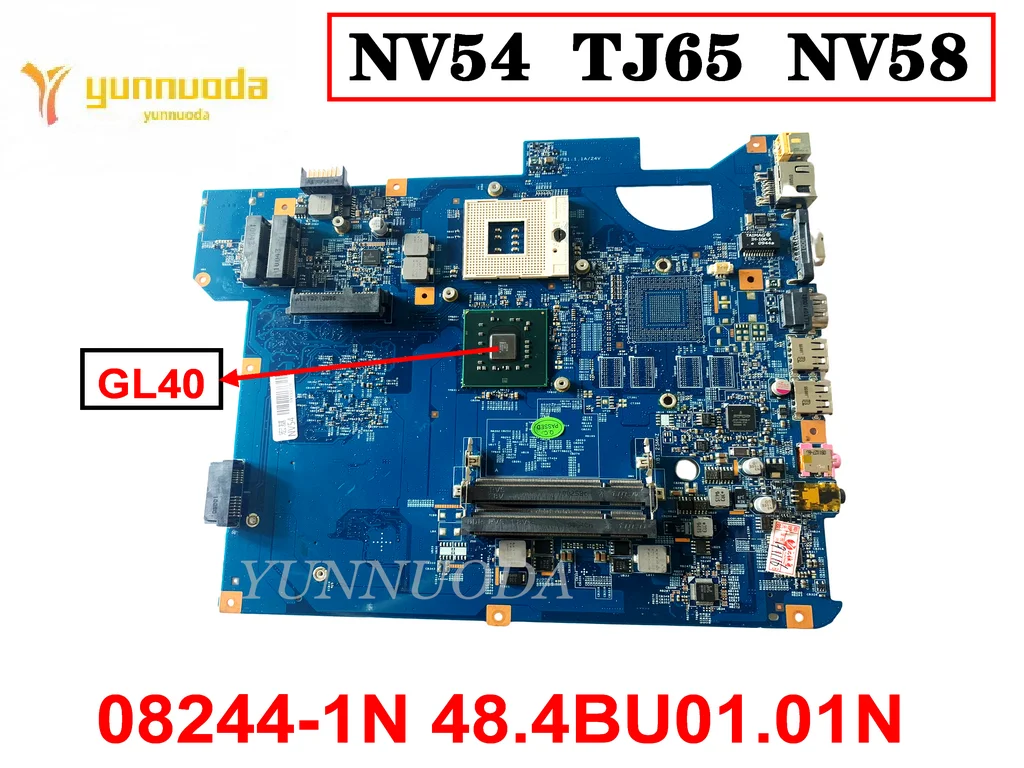 

Original For ACER Gateway NV54 TJ65 NV58 Laptop Motherboard 08244-1N 48.4BU01.01N GL40 DDR2 Tested Good Free Shipping