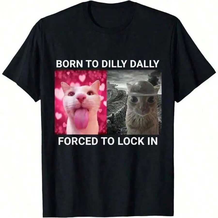 Born To Dilly Dally Forced To Lock In Cat Meme T-Shirtchristmas Outfit Women Christmas
