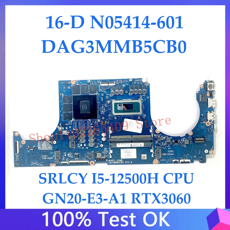 N05414-601 N08246-601 Mainboard For HP 16-D Laptop Motherboard DAG3MMB5CB0 W/ SRLCY I5-12500H CPU GN20-E3-A1 RTX3060 100% Tested